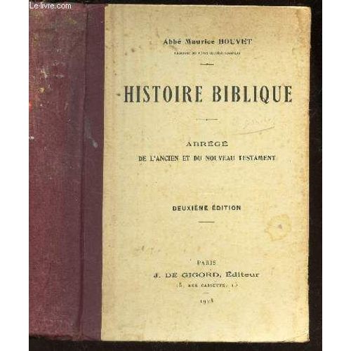 Histoire Biblique - Abrege De L'ancien Et Du Nouveau Testament / Deuxieme Edition