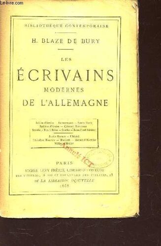 Les Ecrivains Modernes De L'allemagne / Achim D'arnim - Immermann - Louis Tiicck - Bettina D'arnim - Clement Brentano - Novalis - Henri Heine - Goethe - Jean-Paul Richter / Justin Kerner - ...