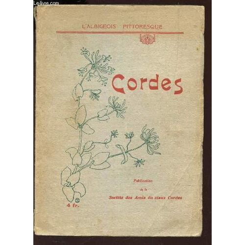 Cordes - Notice Historique Et Archeologique / L'albigeois Pittoresque