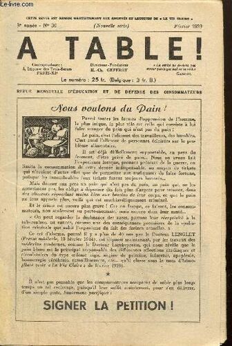 A Table !, 3ème Année, N°30 (Février 1959) : Nous Voulons Du Pain ! / Salades D Hiver / Le Sucre De Canne / Notre Concours De Recettes / Valeur Alimentaire Des Champignons / Les Derniers Atlantes /(...)