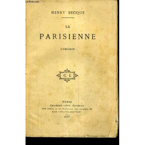 La Parisienne Comedie En Trois Actes.