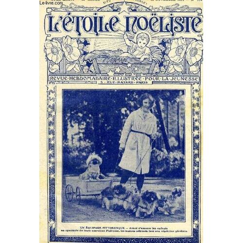 L Étoile Noëliste N° 914 - Vos Oeuvres D Hiver, Sur La Route Par H.A. Dourliac, La Prise De La Smala (1843), Double Interim, Nordenskiold (1832-1901), La Sonneuse De Joies (Suite) Par Jean De(...)