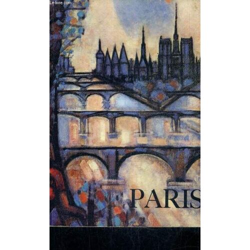 Paris De Sa Naissance A Nos Jours.