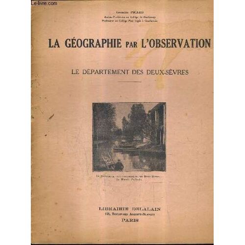 La Geographie Par L'observation - Le Departement Des Deux Sevres.