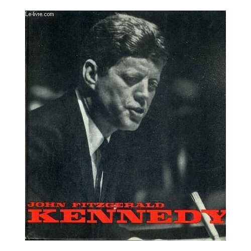 John Fitzgerald Kennedy 1917-1963.