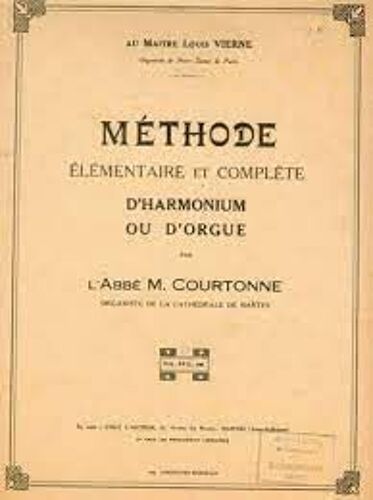Methode Elementaire Et Complete D'harmonium Ou D'orgue - Abbe Courtonne
