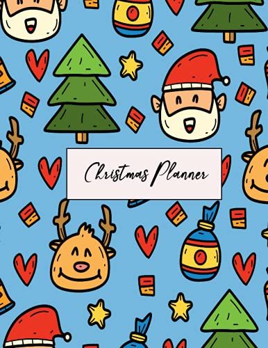 Christmas Planner: Christmas Holiday Planner And Journal Organizer.The Ultimate Christmas Planner With Shopping Lists, Menu Planner, Greeting Card Tracker, Budget Planner, And Bow Lots More!