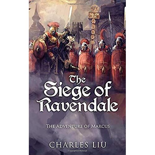 The Siege Of Ravendale: The Adventure Of Marcus