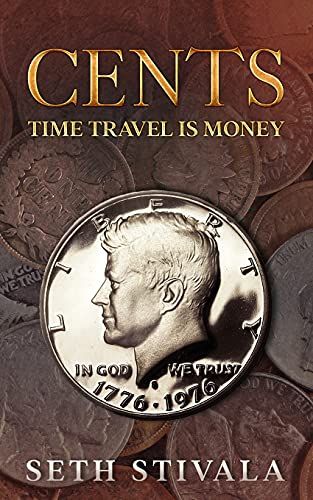 Cents: Time Travel Is Money (The Cents Series)