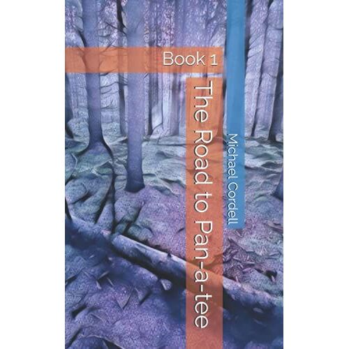 The Road To Pan-A-Tee: Book 1