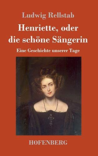 Henriette, Oder Die Schöne Sängerin