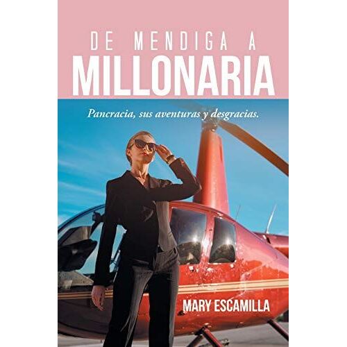 De Mendiga A Millonaria