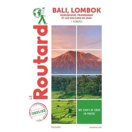 Bali, Lombok - Borobudur, Prabanan Et Les Volcans De Java - Guide Du Routard 2021-2022