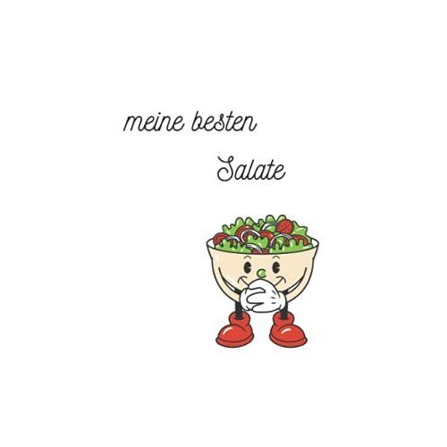 Meine Besten Salate: Blanko Notizbuch Für Deine Salatideen Und Rezepte, A5 Format, 120 Seiten, Kariert