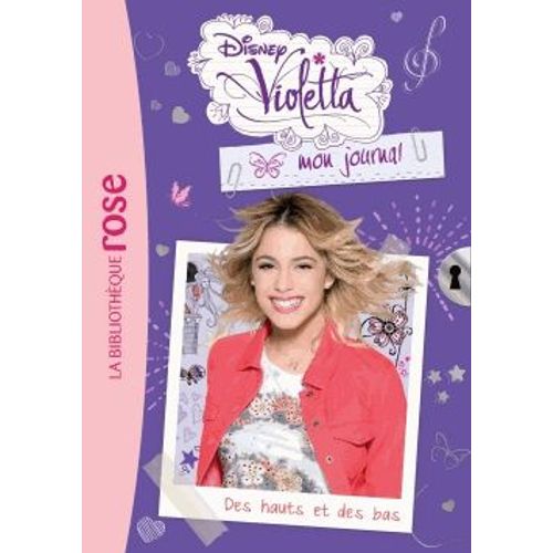 Violetta, Mon Journal Tome 5 - Des Hauts Et Des Bas