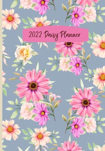 2022 Daisy Planner: Weekly And Monthly Organizer (January 1, 2022 - December 31, 2022) 7x10 Inches - Cute Vintage Planner