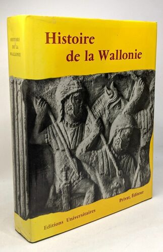 Histoire De La Wallonie - Univers De La France Et Des Pays Francophones