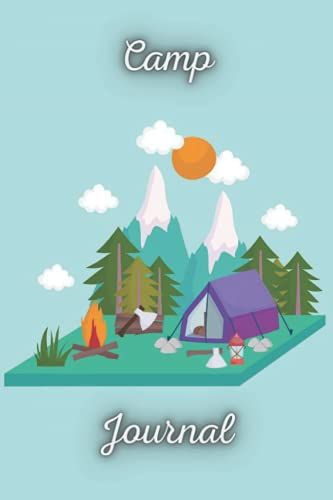Camp Journal: Perfect Cute Gift Summer Camp Travel And Adventure Notebook Journal For Men,Women,Girls,Boys,Teens,Students,Kids ,Great Camping Gift ... Or Any Occasion,120page,6x9,Cover Matte
