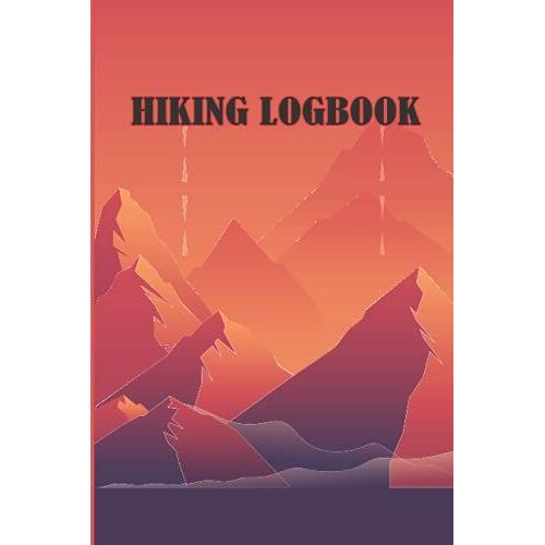 Hiking Logbook: Hiking Journal For Mountain Climbing And Hiking Enthusiasts, Hiking Log Book, Hiking Gifts | 102 Pages, Size 6" X 9" |