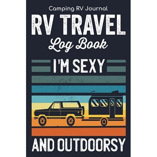 Rv Travel Log Book - Camping Rv Journal: Adventure Recreational Vehicle Notebook & Checklist Reminder Notes/Caravan,Tent & Campsite Record/Vintage ... Grand Parents & Couples Gift