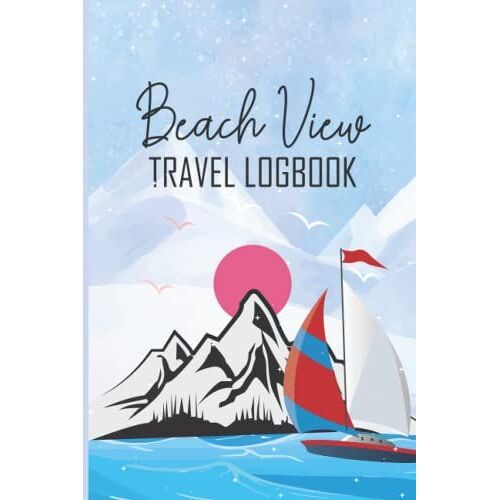 Beach View Travel Logbook: Camping Journal, Campground Trip Log Book, Retirement Travel Gifts