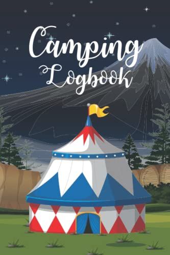 Camping Logbook: Camping Logbook Funny Journal Adventures Summer Vacation Travel Cute Forest Camp Lover Adventure Book