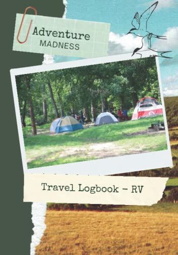 Adventure Madness Travel Logbook - Rv: Happy Camper Nature Designed Campsite Journal, ( The Adventure Log And Rv Travel Journal), Trip Planner, And Travel Details Record Book