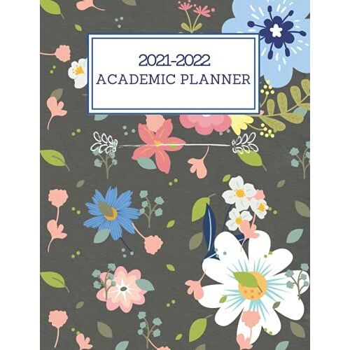 Academic Planner (2021-2022): A Well Planned Year For Your Elementary, Middle School, Jr. High, Or High School Student