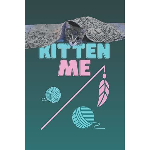 Kitten Me