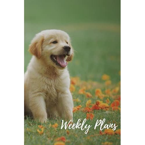 Journal: Cute Puppy Weekly Planner,Perfect Gift For Dog Lovers,College Students,Mom, Sister Or Friend,120 Pages 6 X 9