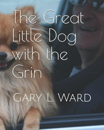 The Great Little Dog With The Grin: Gary L. Ward