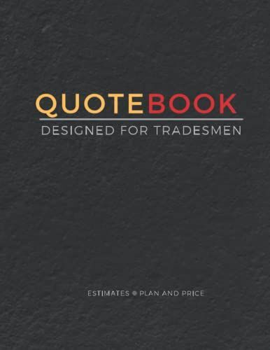 Quote Book Designed For Tradesmen: Plan And Price Any Job| Space For 50 Jobs With With Dotted Grid Diagram Pages| Contractor Job Notebook| A4