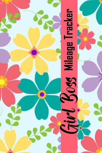Girl Boss Mileage Tracker: Vehicle Mileage Log Book For Business Or Personal Taxes / Automotive Daily Tracking Miles Record Book / Odometer Tracker Logbook / Automobile, Size Simple
