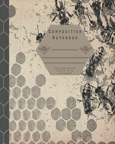 Composition Book College Ruled: Honey Bees, Bee Keeping Gift For Bee Lovers | Journal Blank Page To Write In | Vintage Bumblebee Honeycomb Line Art Cover (Premium College Ruled Bee Notebook)