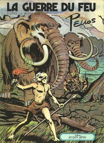 Bande Dessinee La Guerre Du Feu (Pellos)