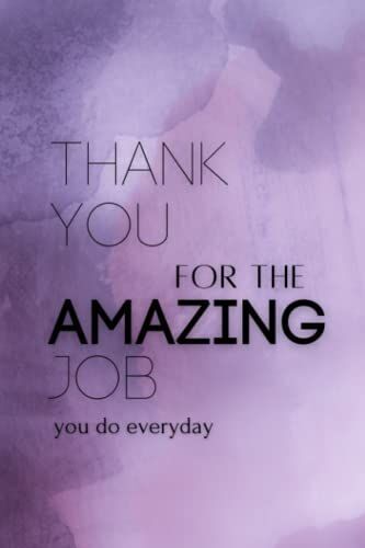 Thank You For The Amazing Job You Do Every Day: Weekly Planner Undated With To-Do List ,Appreciation Journal For Employees, Staff Members, Coworkers, Purple Watercolor Cover