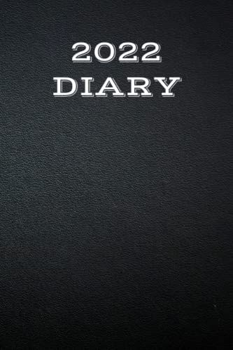 2022 Diary Black: 2022 Standard Modern Diary Dated Planner For Men, Weekly & Daily Schedules Organizer From January To December 2022 To Record Daily ... Cover, Ideal Gift For Office Co-Workers