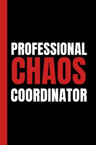 Professional Chaos Coordinator: Simple Black & Red Blank Lined Notebook With Funny Sarcastic Saying On The Cover | Great Gag Gift For Friends And Coworkers