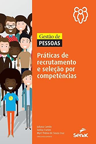 Gestão De Pessoas: Práticas De Recrutamento E Seleção Por Competências