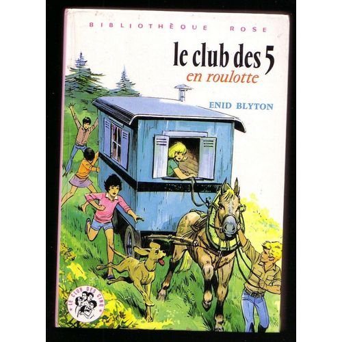 Le Club Des 5 En Roulotte