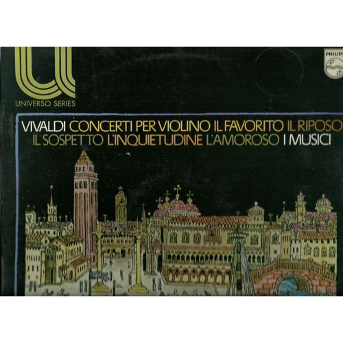 Concertos Pour Violon, Cordes Et Basse Continue Il Riposo, Il Sospetto,L'inquiétudine, L'amoroso I Musici