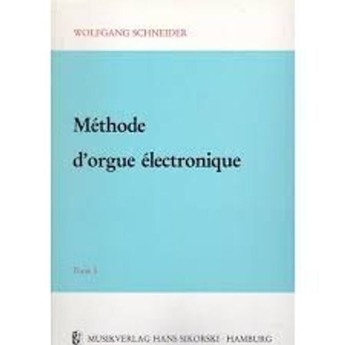 Méthode D'orgue Électronique Wolfgang Schneider Tome 3