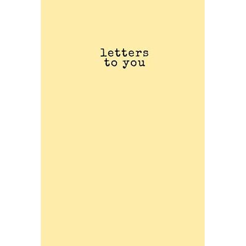 Letters To You: A Journal