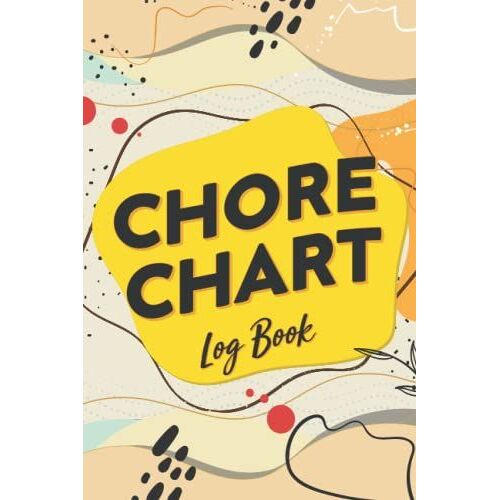 Chore Chart Log Book: Daily Chore Chart Checklist Journal Notebook | Household Routine Planner Cleaning And Organizing Your House| Chore Chart Log Book For Adults