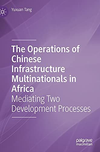 The Operations Of Chinese Infrastructure Multinationals In Africa