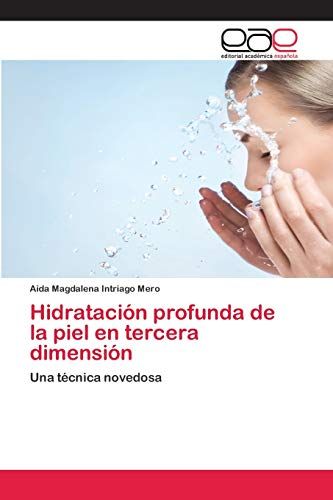 Hidratación Profunda De La Piel En Tercera Dimensión