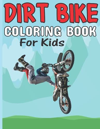 Dirt Bike Coloring Book For Kids: Kids Christmas Racing Motorbikes Coloring Books For Boys And Girls Ages 4 -8