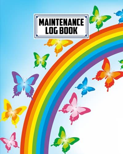 Maintenance Log Book: Repairs And Maintenance Record Book For Home, Office, Construction And Other Equipments, 120 Pages, Size 8" X 10" | Butterflys Cover By Simone Bach