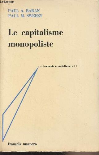 Le Capitalisme Monopoliste - Economie Et Socialisme N°11