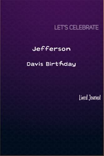 Jefferson Davis Birthday Journal | Luxury Decorative: Jefferson Davis Birthday Journal/Notebook With Fancy Purple Cover | 120 Pages | Black Lined Journal | 6" * 9" Inches